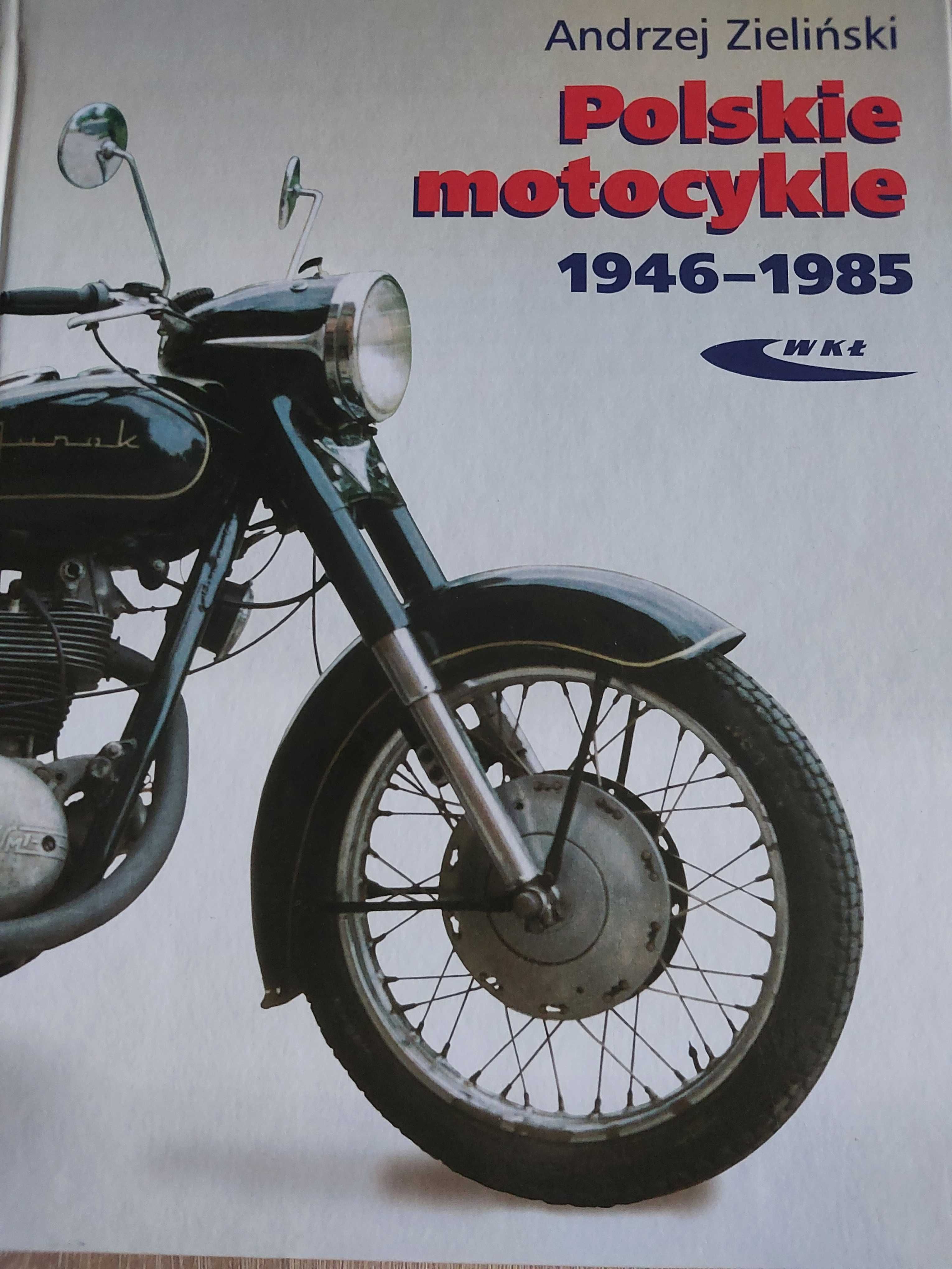 Andrzej Zieliński, Polskie motocykle 1946-85.