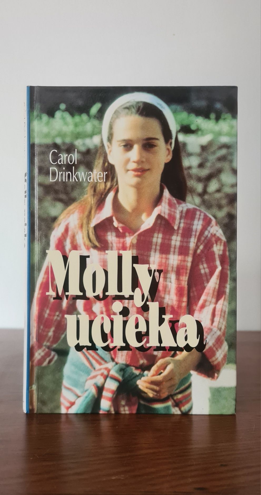 Molly ucieka - Carol Drinkwater