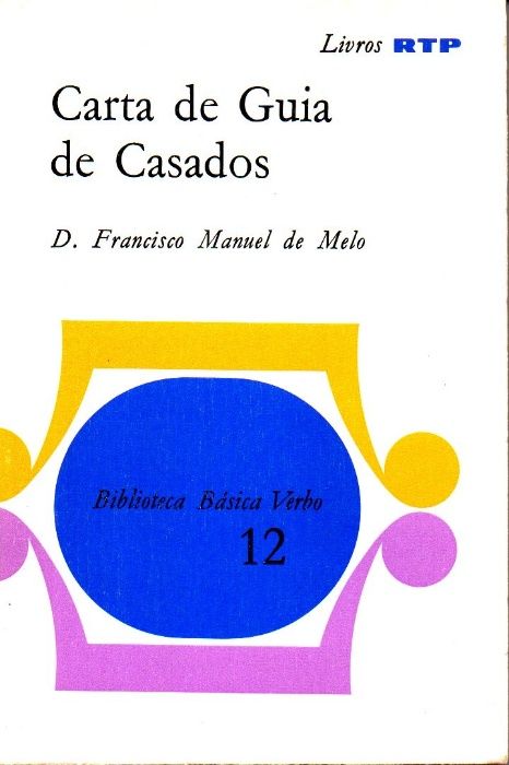 Livro - Carta de Guia de Casados - Francisco Manuel de Melo