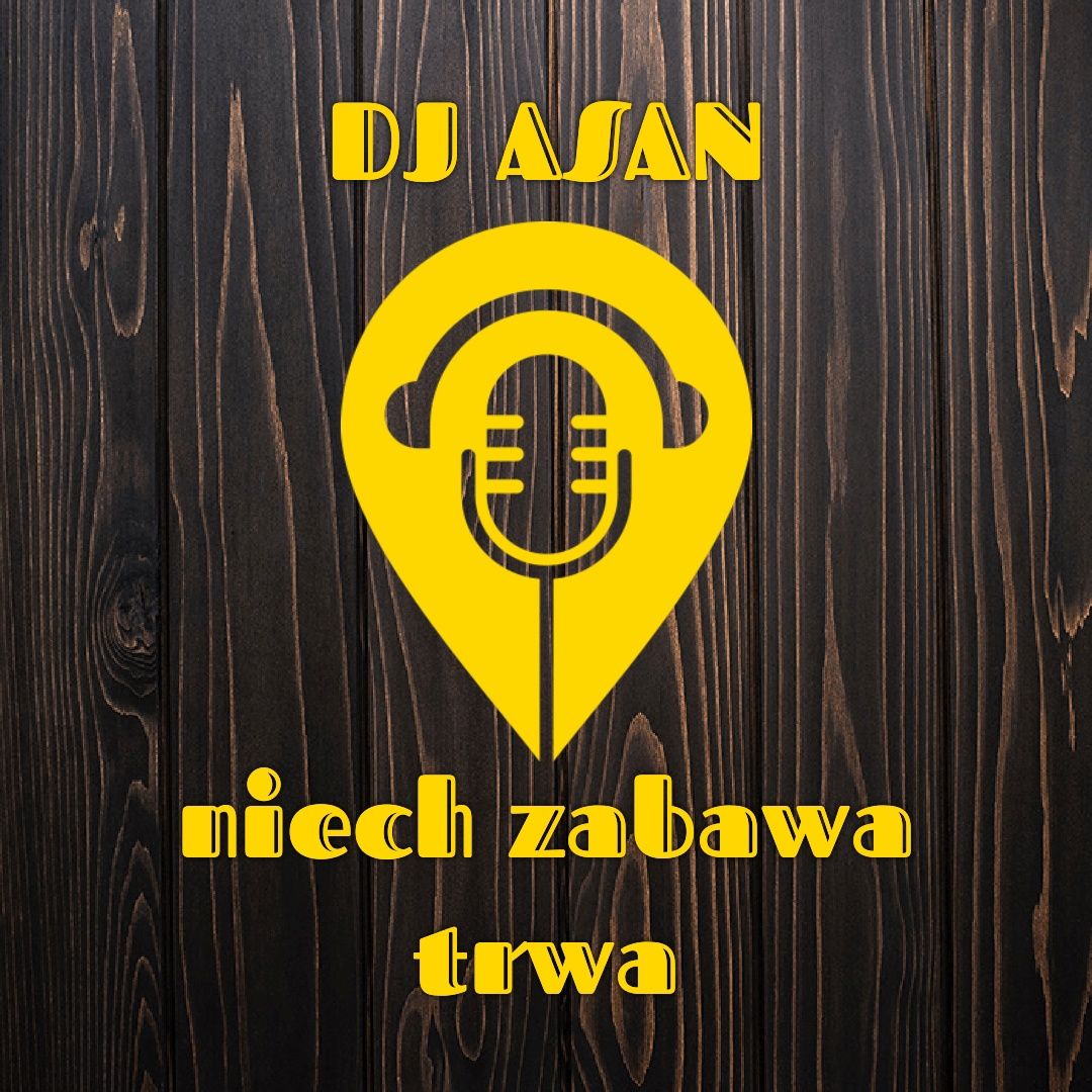 DJ ASAN - Niech Zabawa Trwa