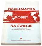 Problematyka kobiet na świecie pod redakcją Eżlbiety H. Oleksy
