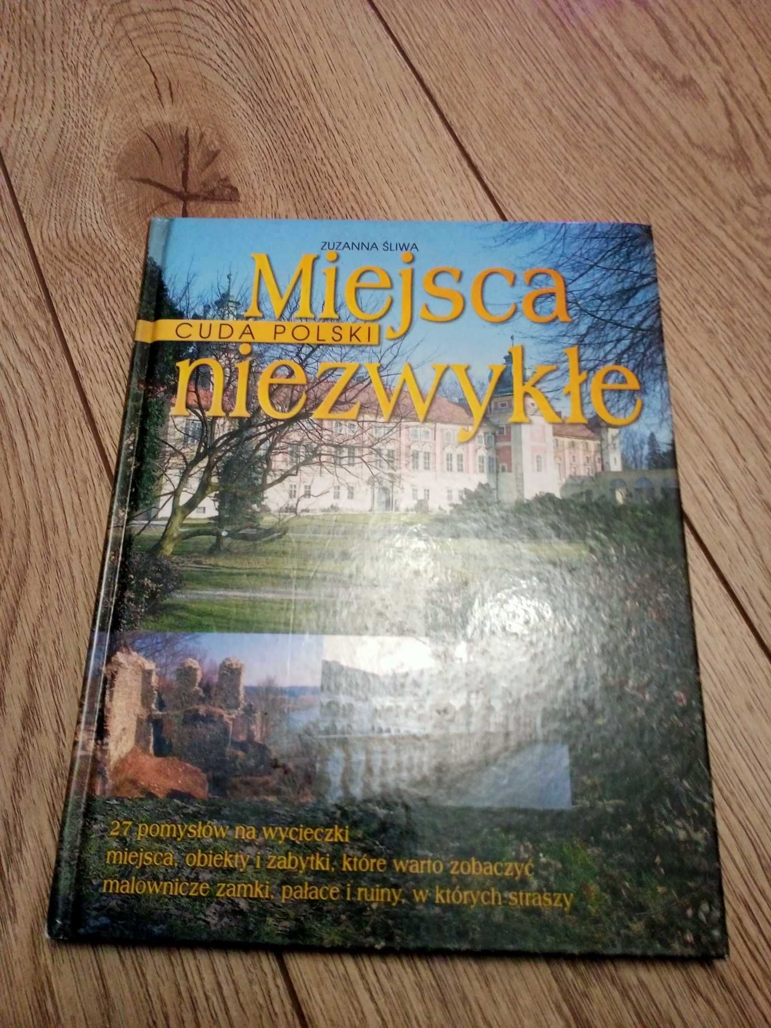 Miejsca niezwykłe Cuda Polski atlas