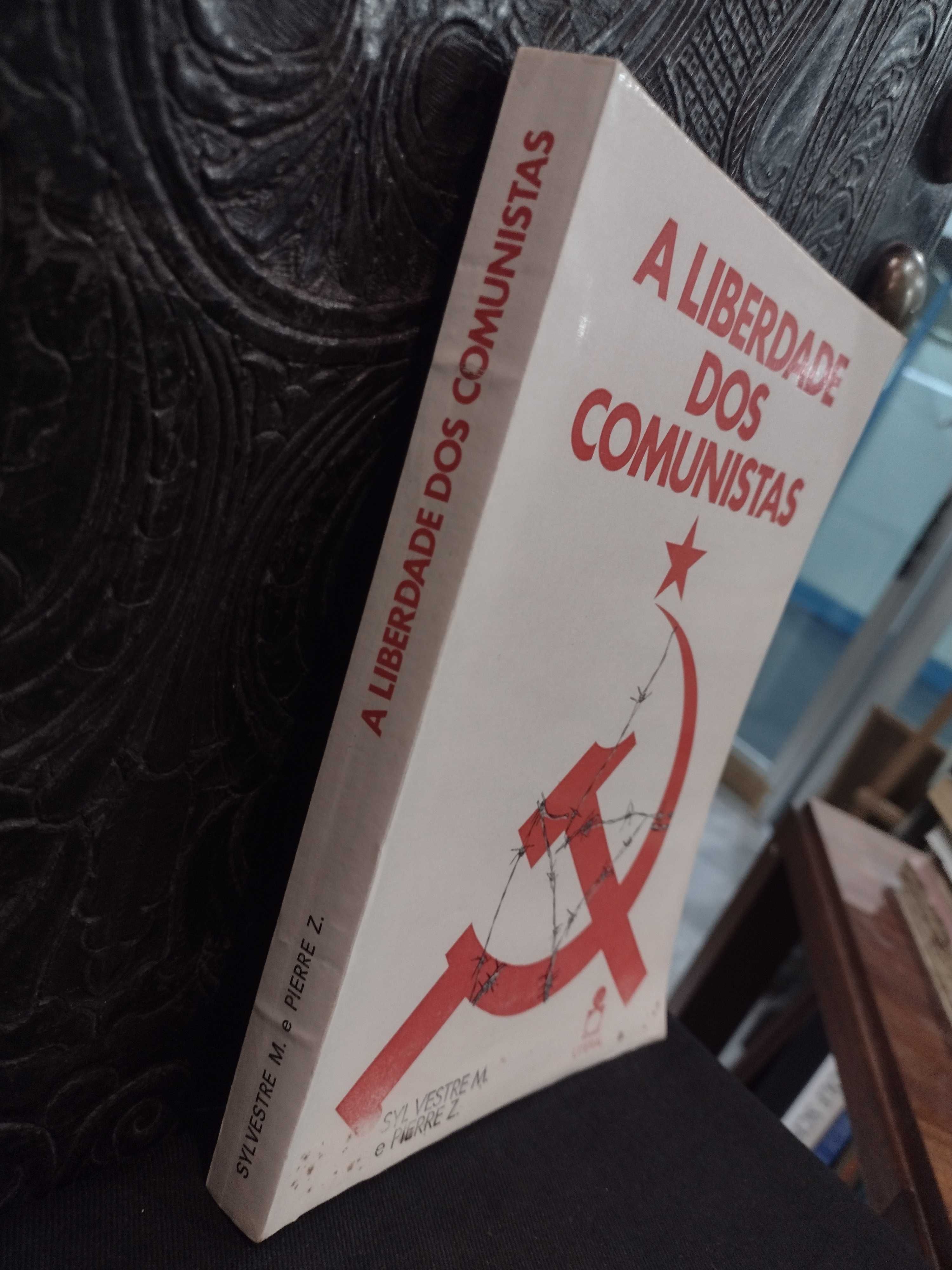 A Liberdade dos Comunistas - Sylvestre M. e Pierre Z.