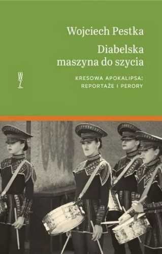 Diabelska maszyna do szycia - Wojciech Pestka