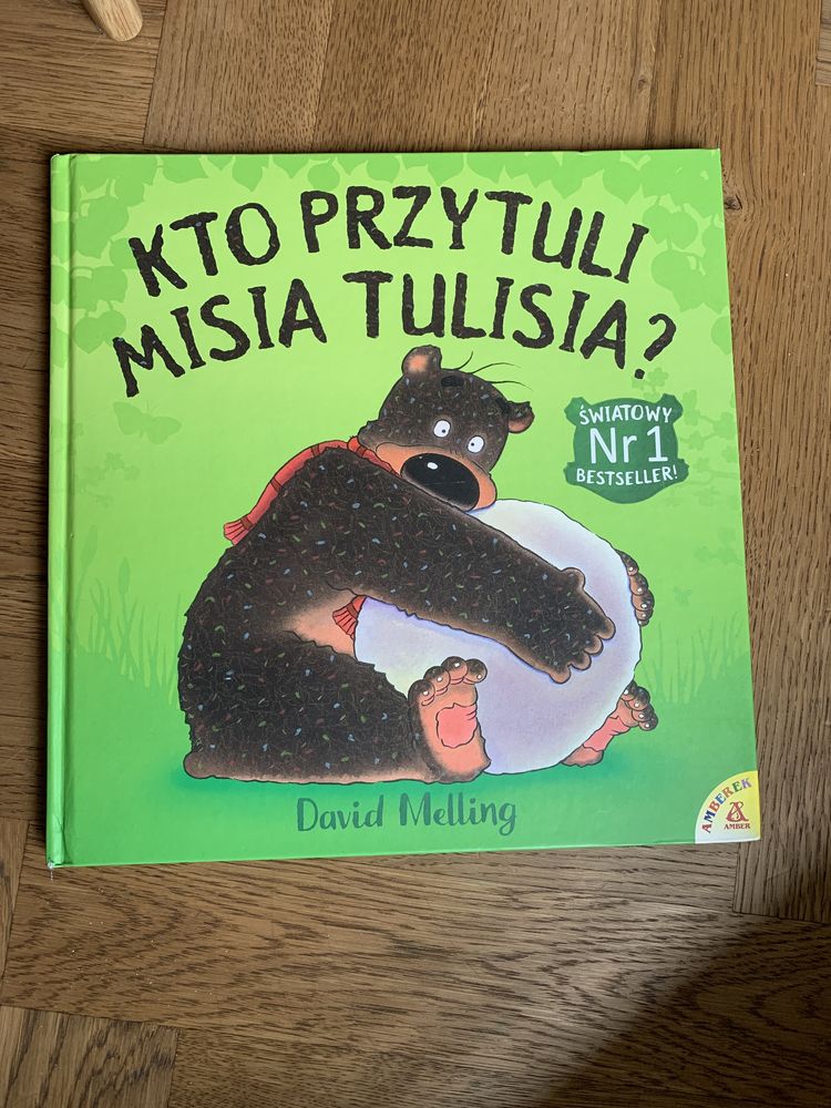 "Kto przytuli Misia Tulisia?" D.Melling