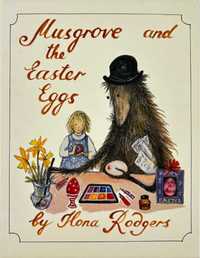 Musgrove and the Easter Eggs Ilona Rodgers