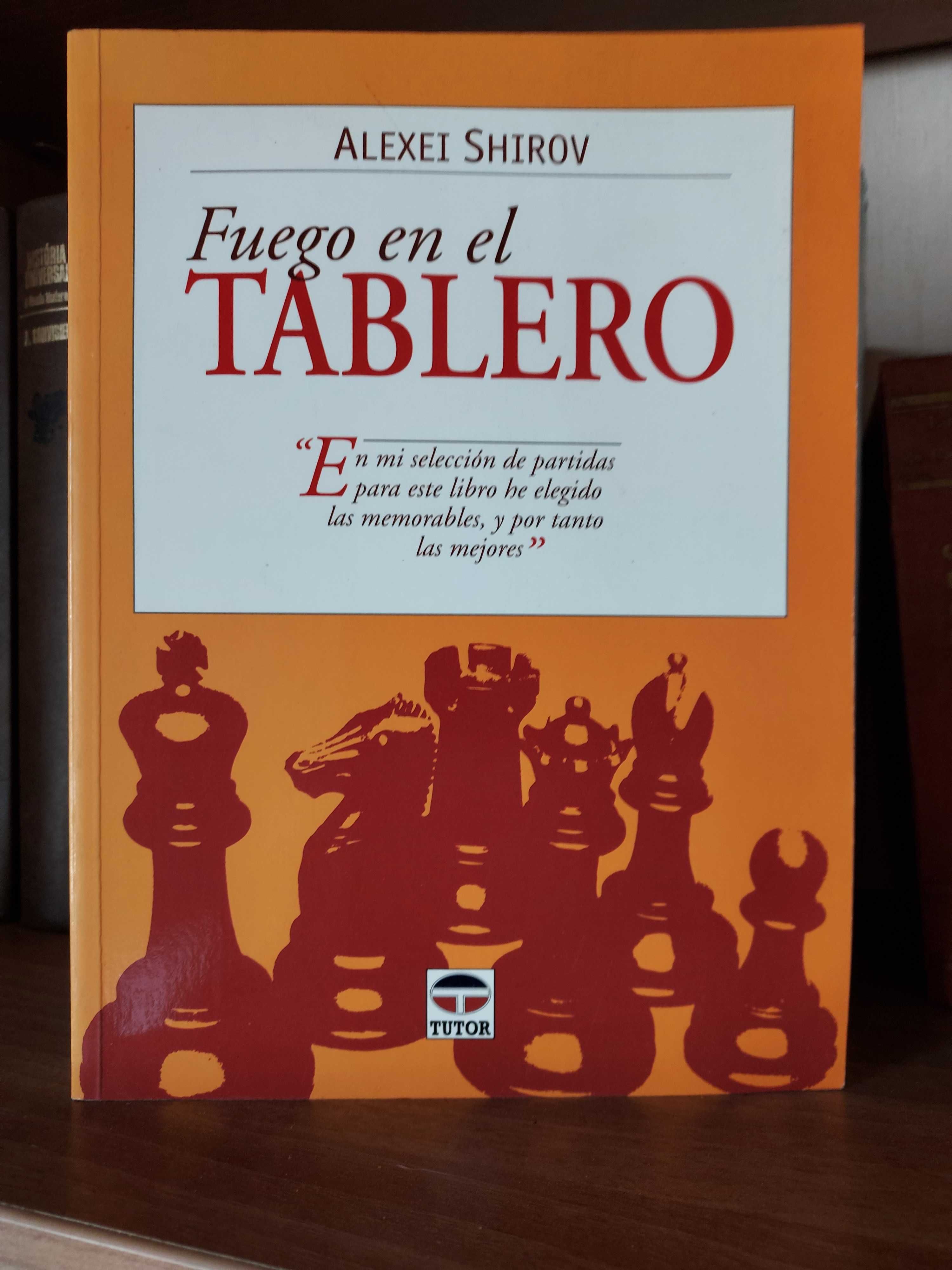 Fuego en el Tablero - Xadrez - Alexei Shirov