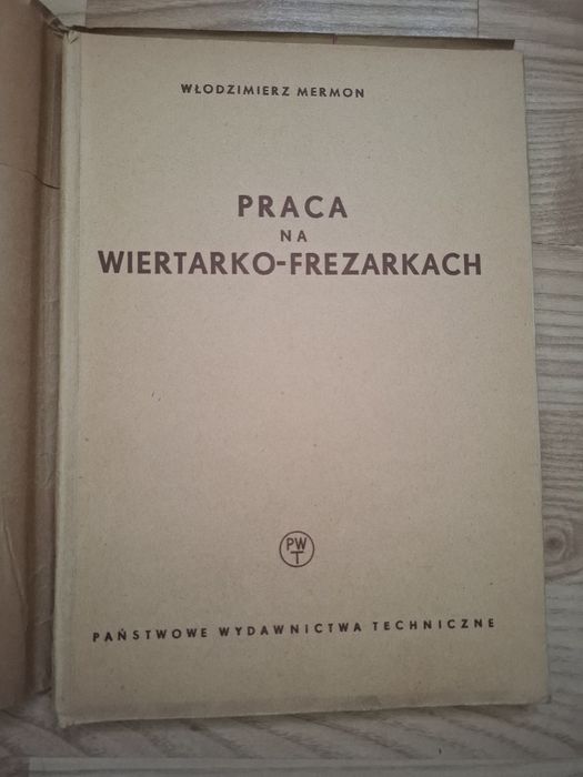 Stara książka z czasów PRL. Praca na wiertarko-frezarkach.Mermon