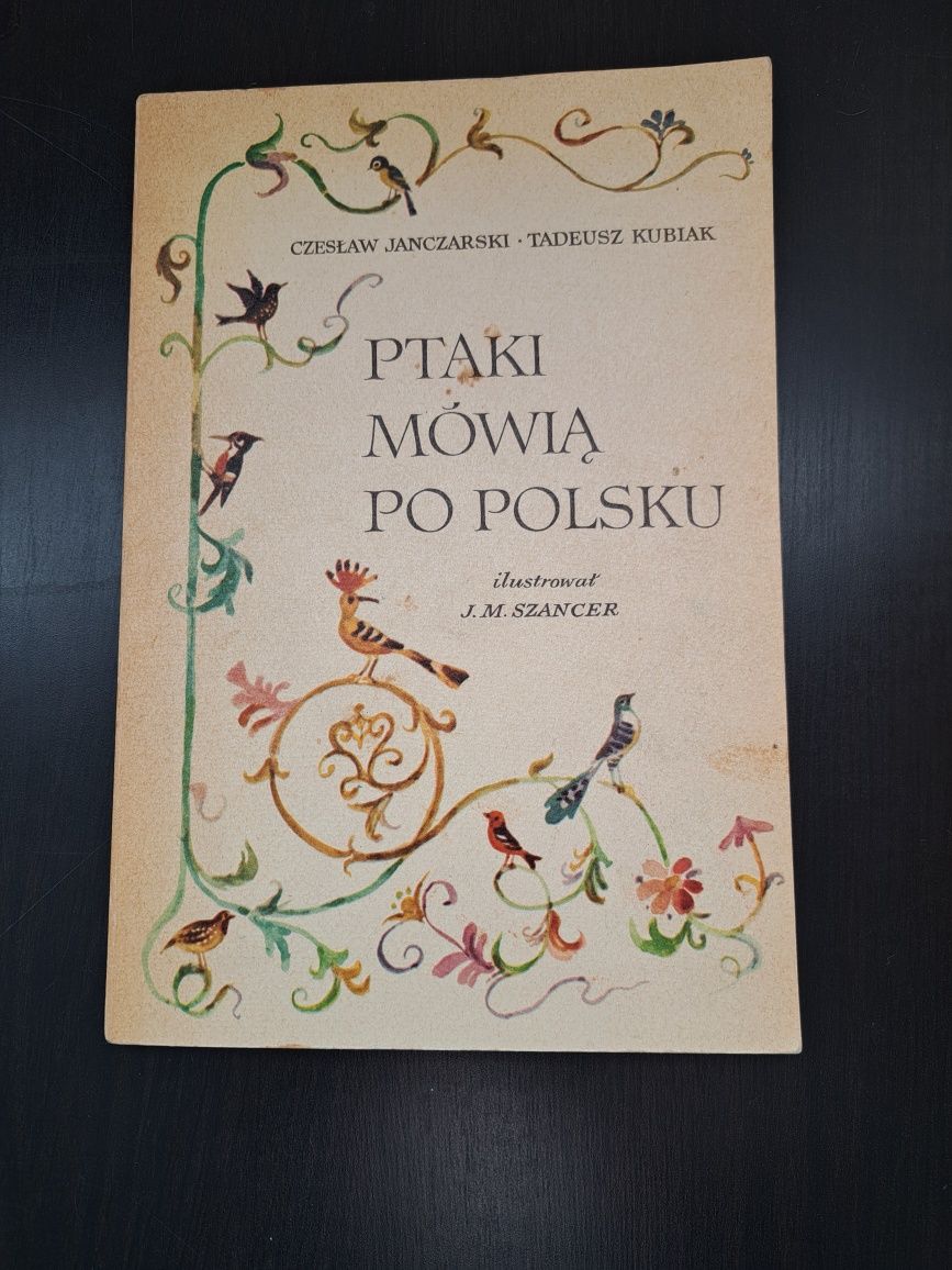 Ptaki mówią po polsku Cz. Janczarski wyd. 1974 r.