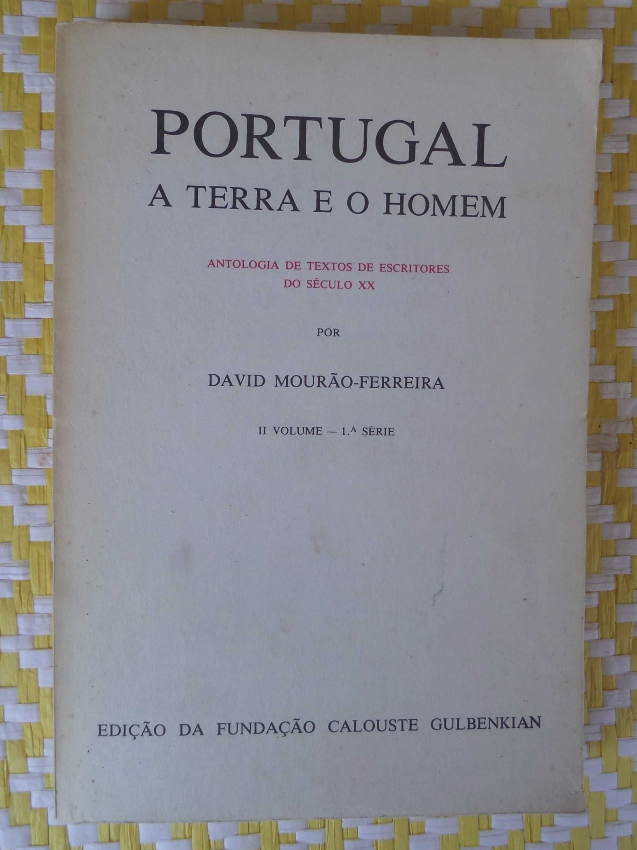 PORTUGAL A TERRA E O HOMEM David Mourão Ferreira
F Calouste Gulbenkian