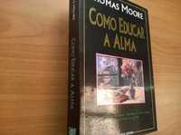 Como Educar a Alma - Thomas Moore