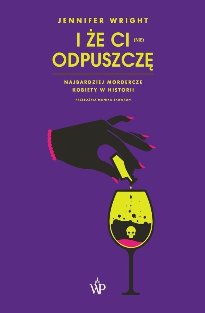 I Że Ci (nie) Odpuszczę. Najbardziej Mordercze.