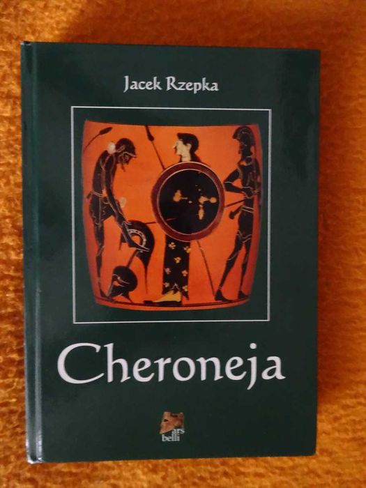 Cheroneja - Jacek Rzepka   Ars Belli _ _Attyka     Twarda   Piękna
