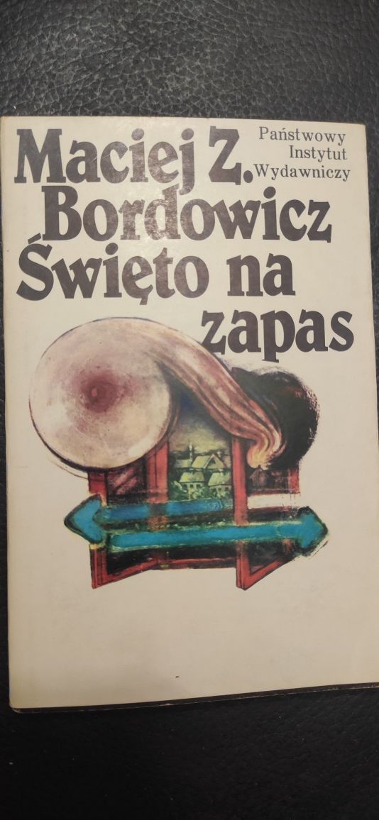 "Święto ma zapas" Maciej Bordowicz