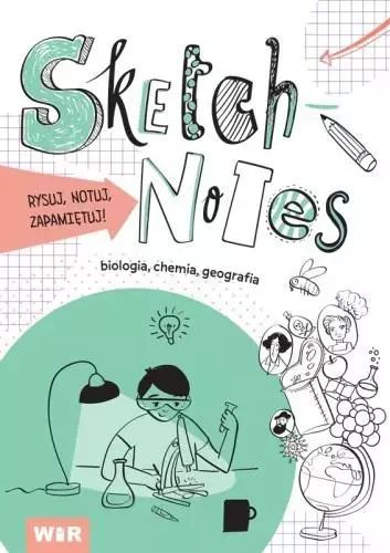 Sketchnotes. Biologia, chemia, geografia. WIR. Nowy Produkt