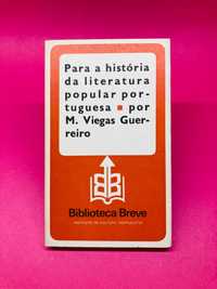 Para a história da literatura popular portuguesa - M. Viegas Guerreiro