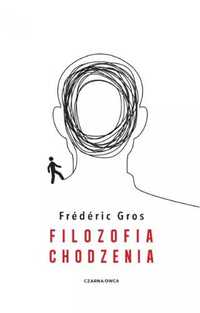 Filozofia chodzenia - Frédéric Gros