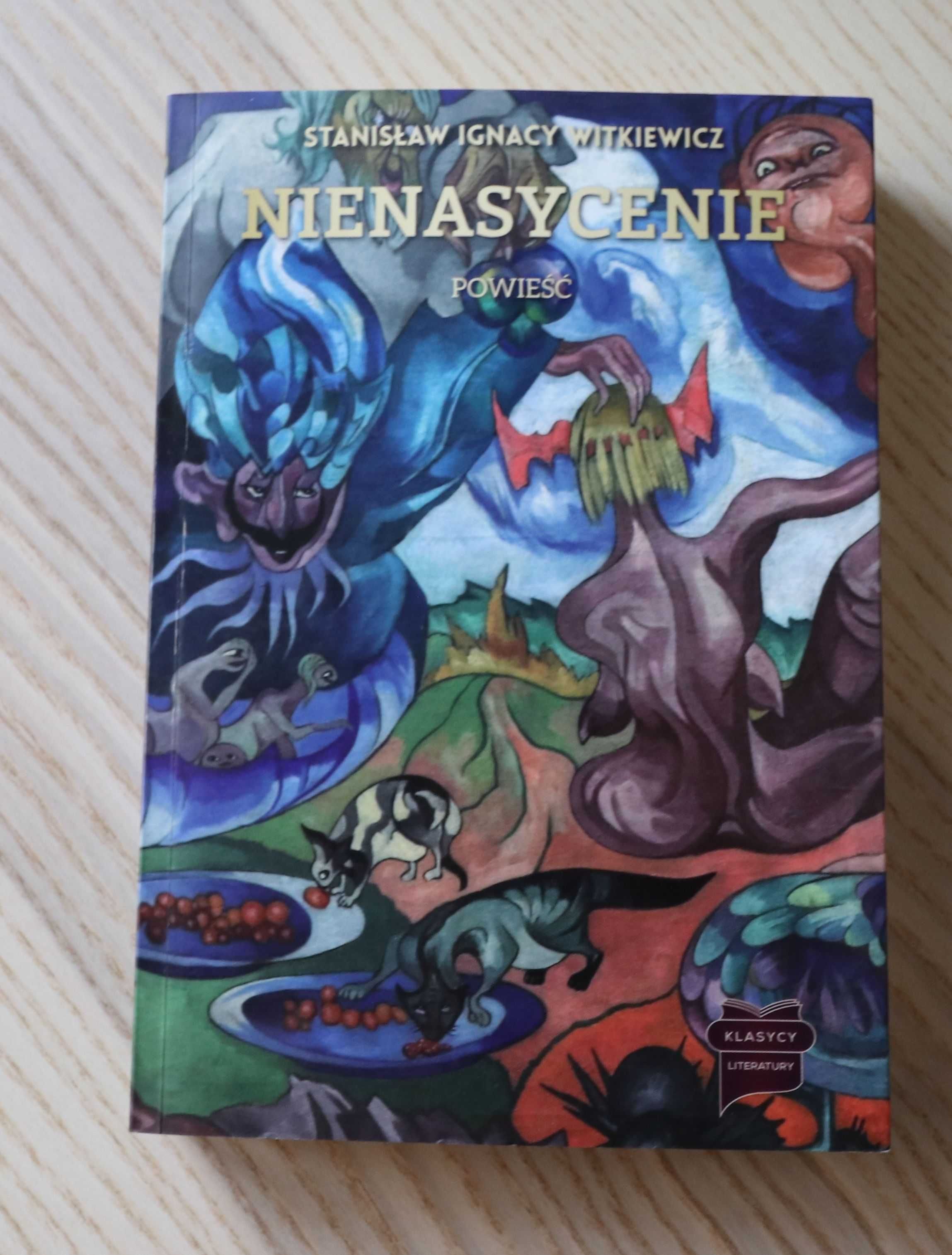 Witkacy Witkiewicz Nienasycenie