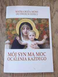 Mój Syn ma moc ocalenia każdego. Orędzia Matki Bożej.Vox Domini