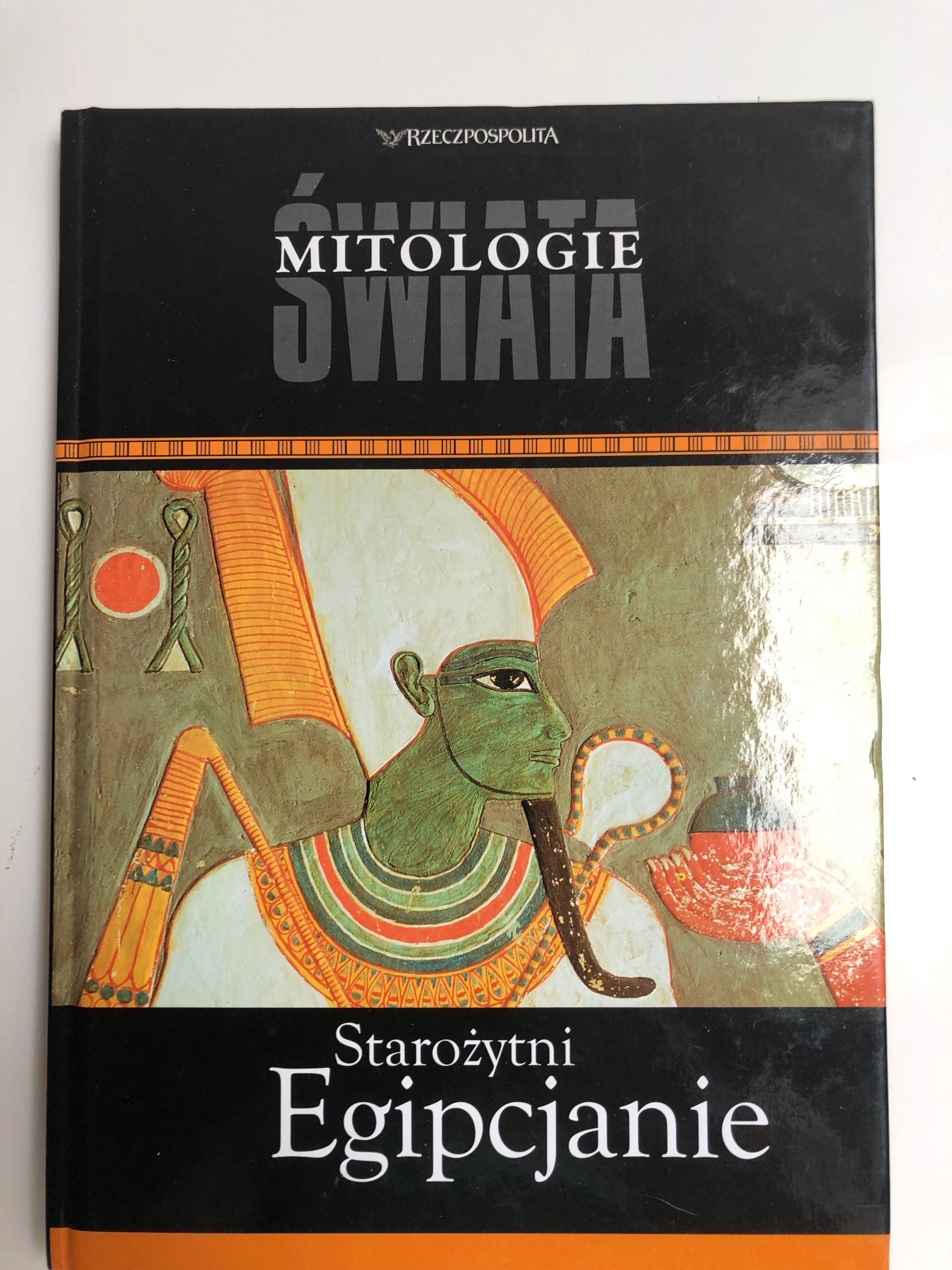 Mitologie świata Starożytni Egipcjanie