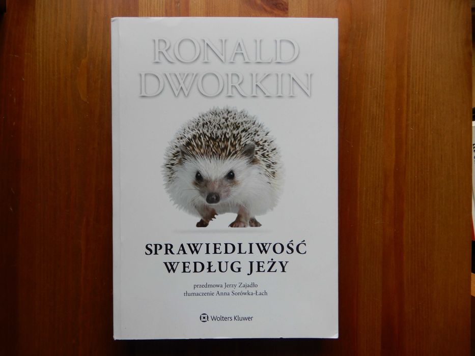 Ronald Dworkin - Sprawiedliwość według jeży