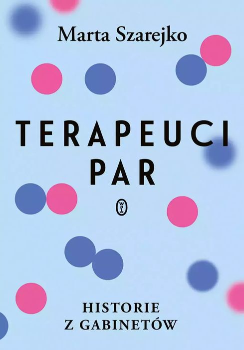 Terapeuci par. Historie z gabinetów. Wydawnictwo Literackie
