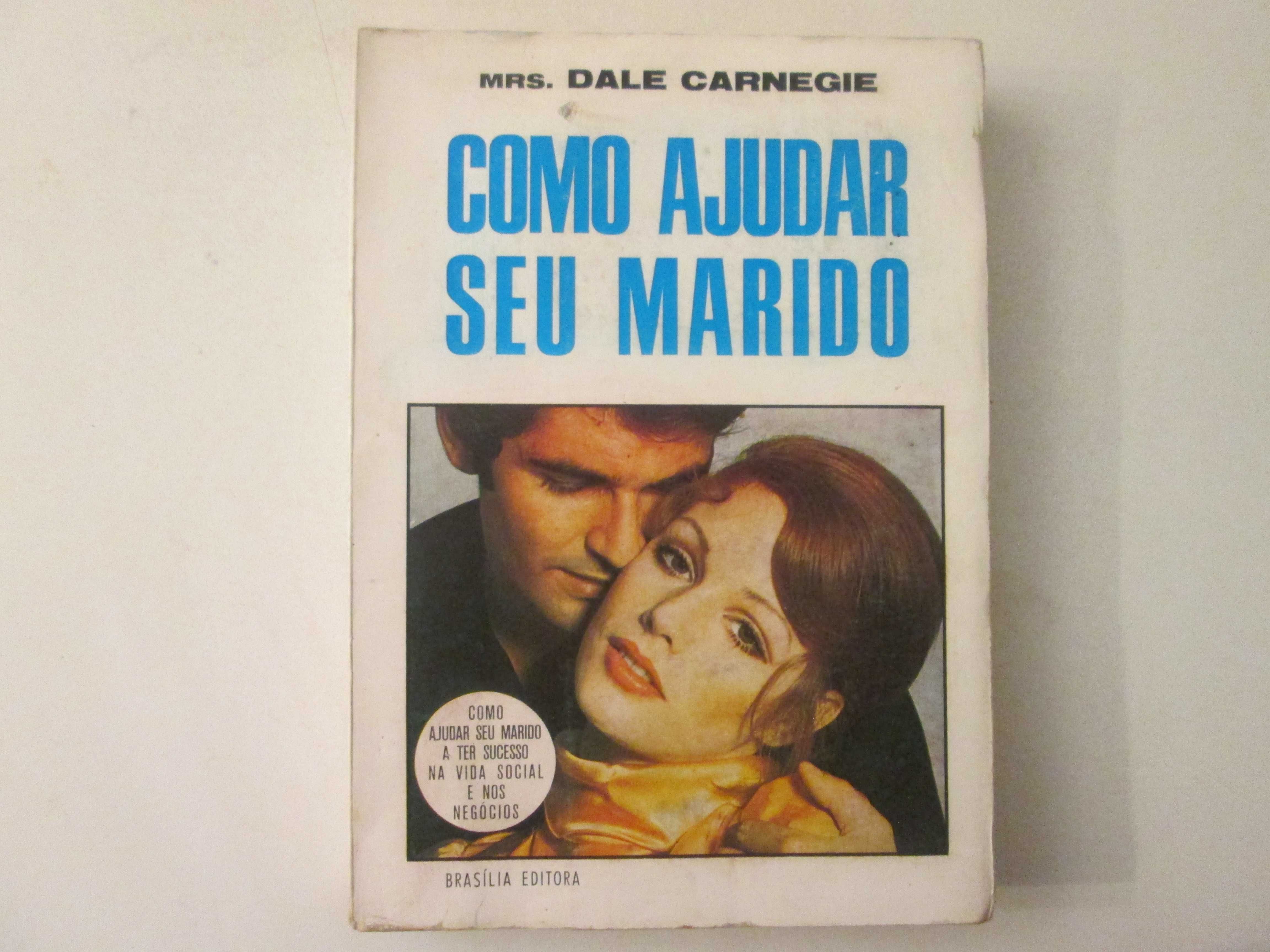 Como ajudar seu marido- Mrs. Dorothy Dale Carnegie