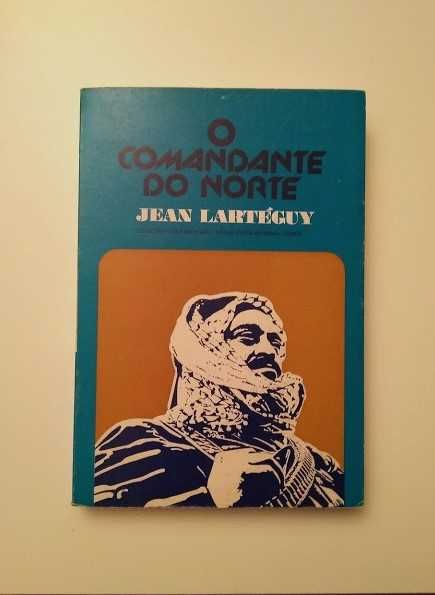 Jean Lartéguy - O Comandante do Norte