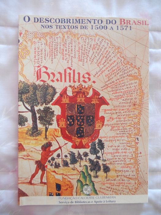O Descobrimento do Brasil Nos Textos de 1500 a 1571