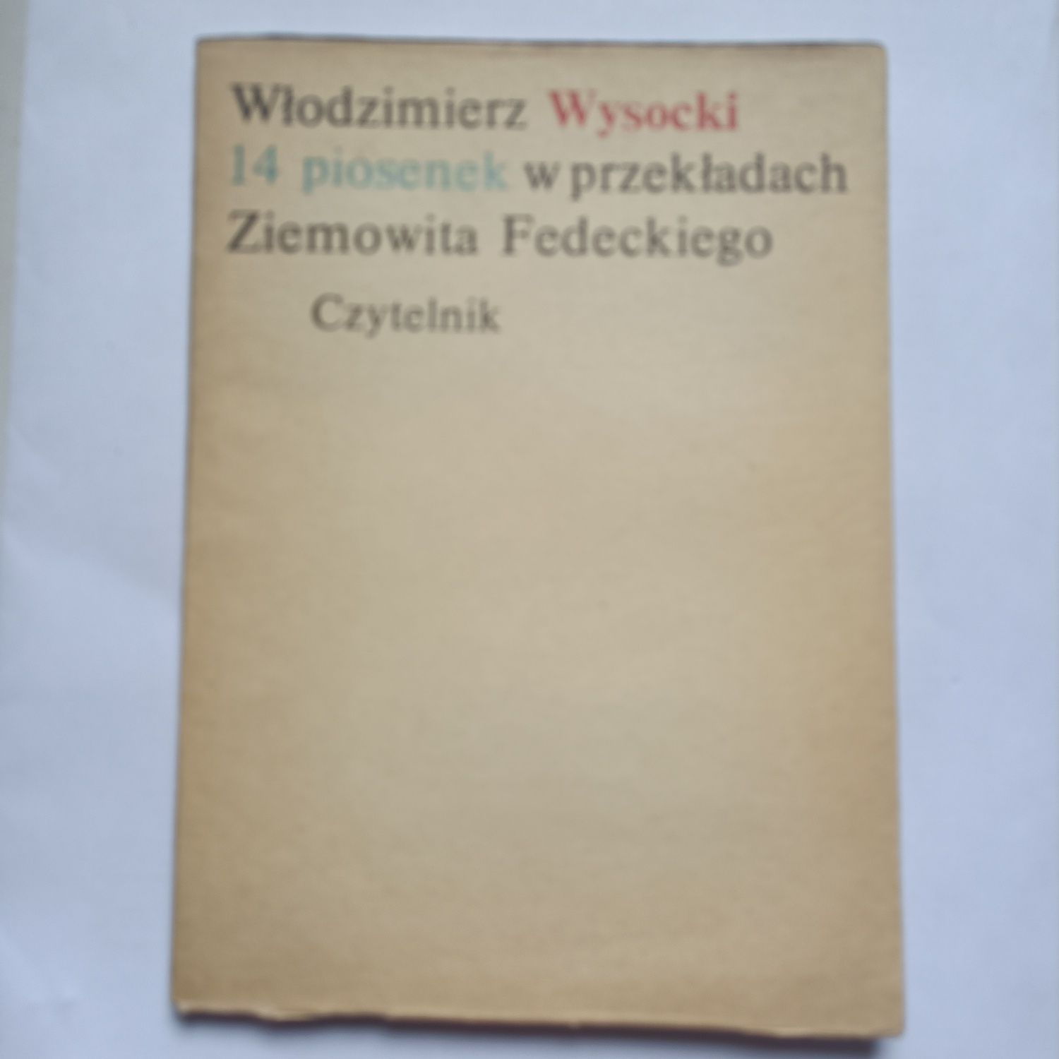 Włodzimierz Wysocki 14 piosenek w przekładach Ziemowita Fedeckiego