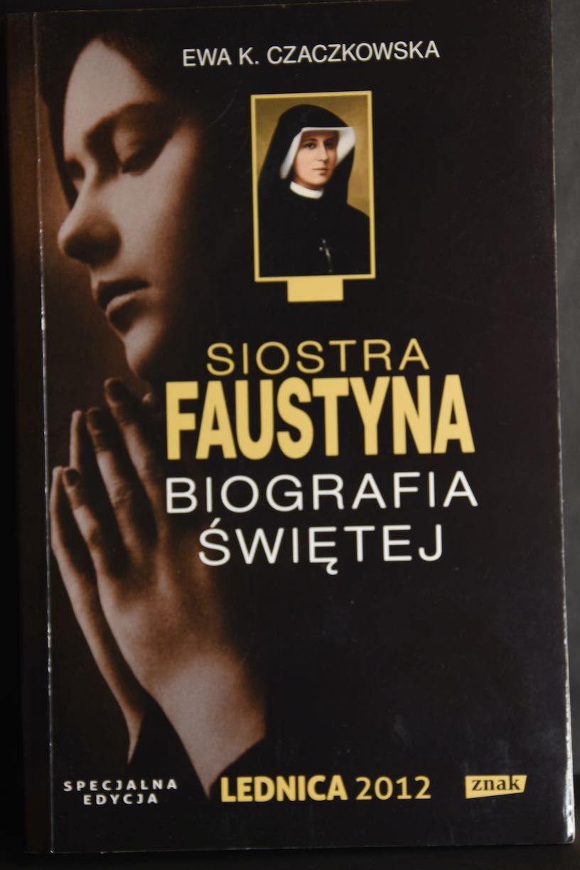 Siostra Faustyna, Biografia Świętej