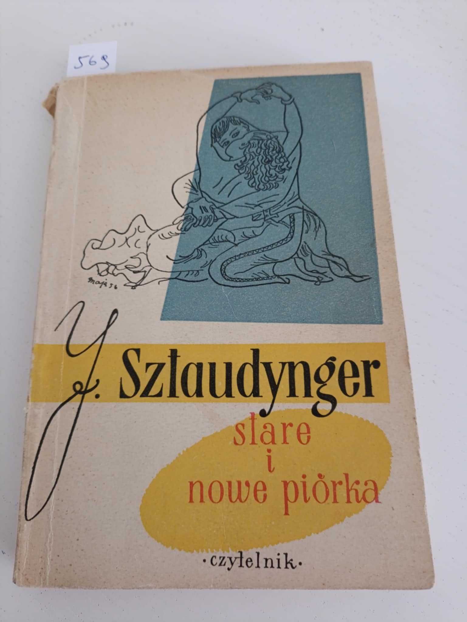 Stare i nowe piórka - Jan Sztaudynger wydanie I z 1957 roku