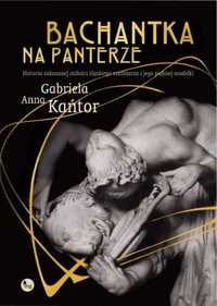 Bachantka na panterze - Gabriela Anna Kańtor