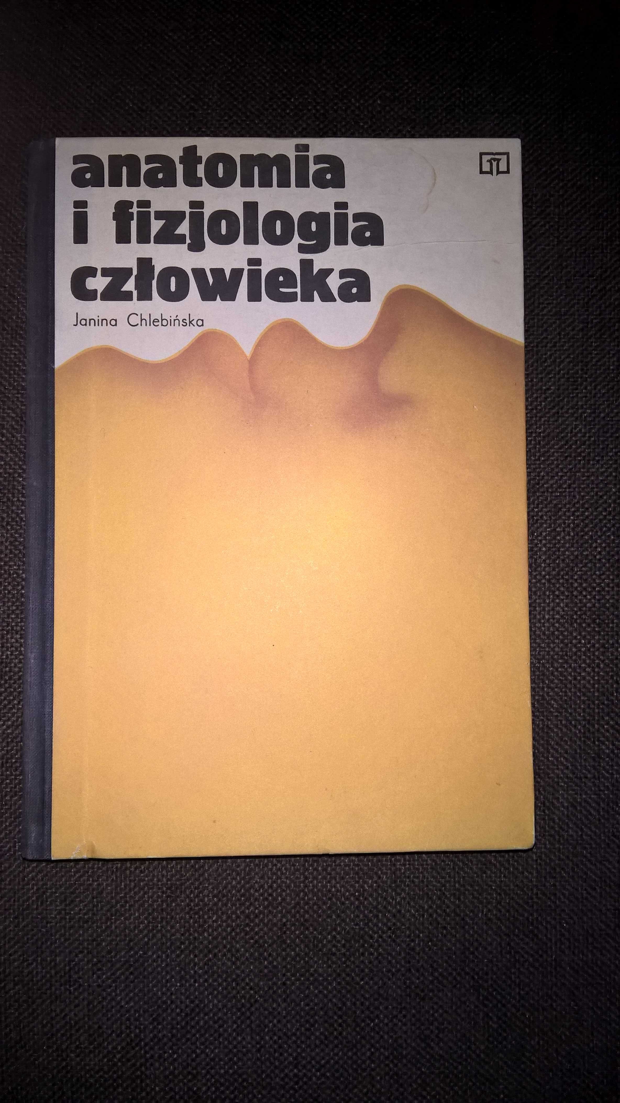 Anatomia i Fizjologia człowieka Janina Chlebińska