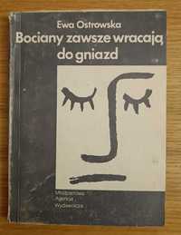 Bociany zawsze wracają do gniazd. Ewa Ostrowska. Wyd I. 1988.