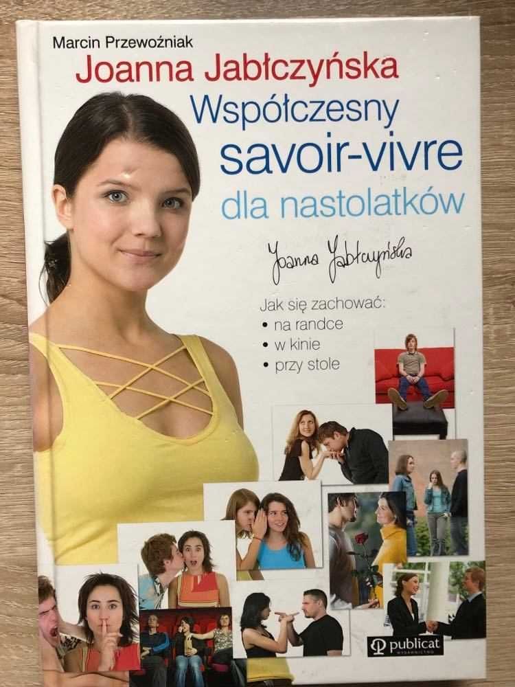 J. Jabłczyńska "Współczesny savoir vivre dla nastolatków"