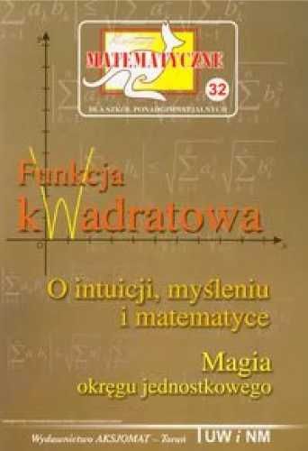 Miniatury matematyczne 32 Funkcja kwadratowa