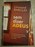 Linwood Barclay - Sem dizer adeus