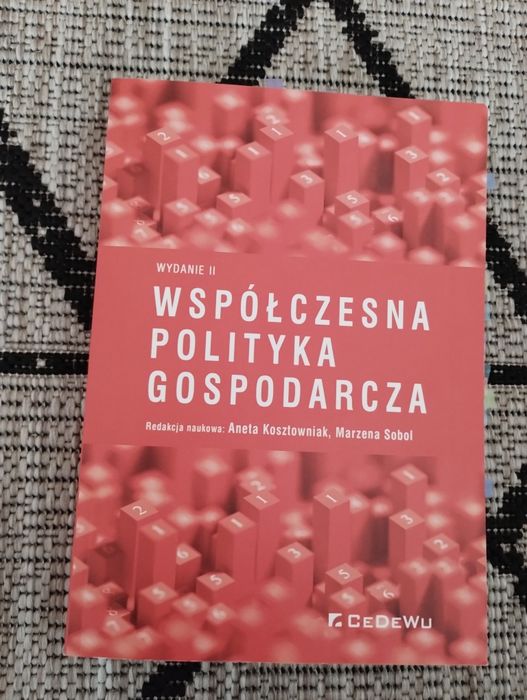 Współczesna polityka gospodarcza wydanie 2 kosztowniak sobol cedewu