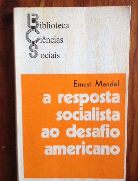 Ernest Mandel - A resposta socialista ao desafio americano