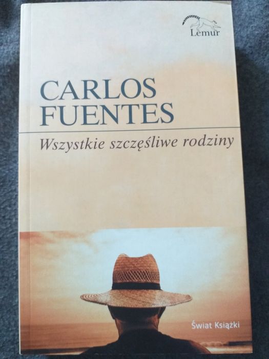 Carlos Fuentes Wszystkie szczęśliwe rodziny