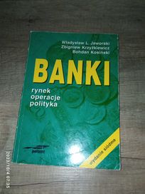 Banki - rynek, operacje i polityka - Jaworski, Krzyżkiewicz, Kosiński