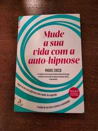 Mude A Sua Vida Com A Auto-Hipnose 
de Miguel Raquel Palermo