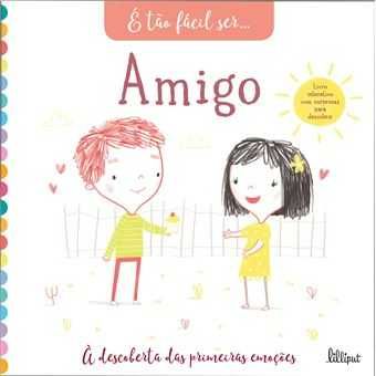 É Tão Fácil Ser: Amigo / Paciente / Bem Educado