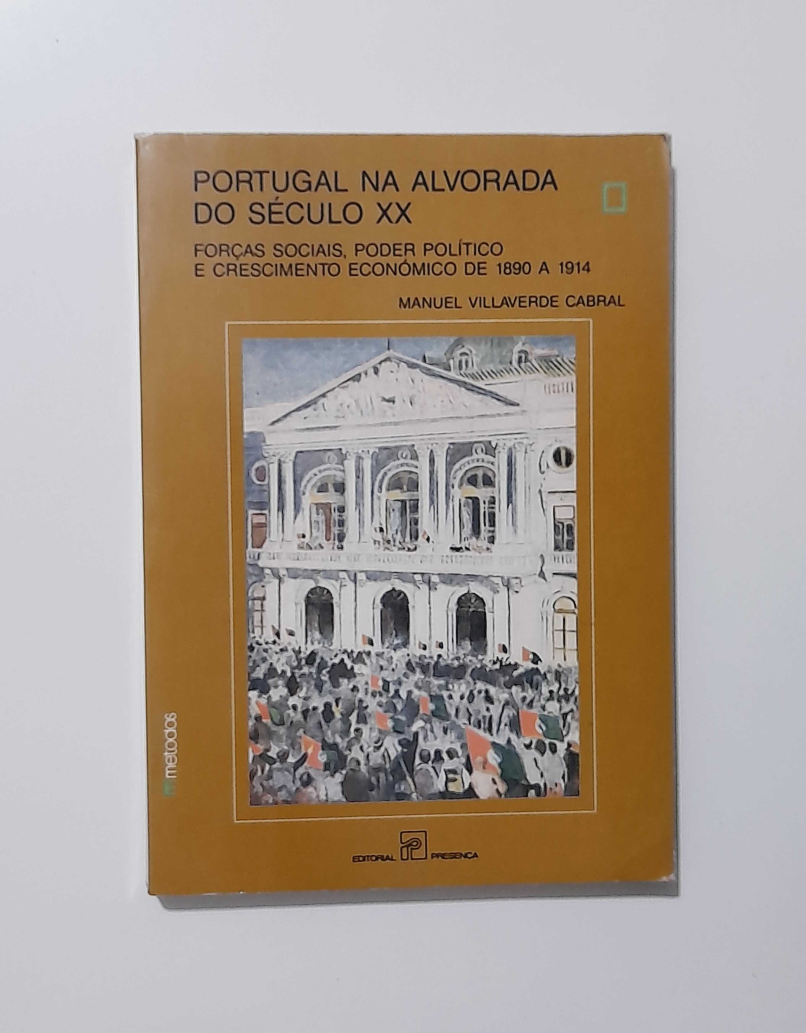 Portugal na Alvorada do Século XX - Manuel Villaverde Cabral
