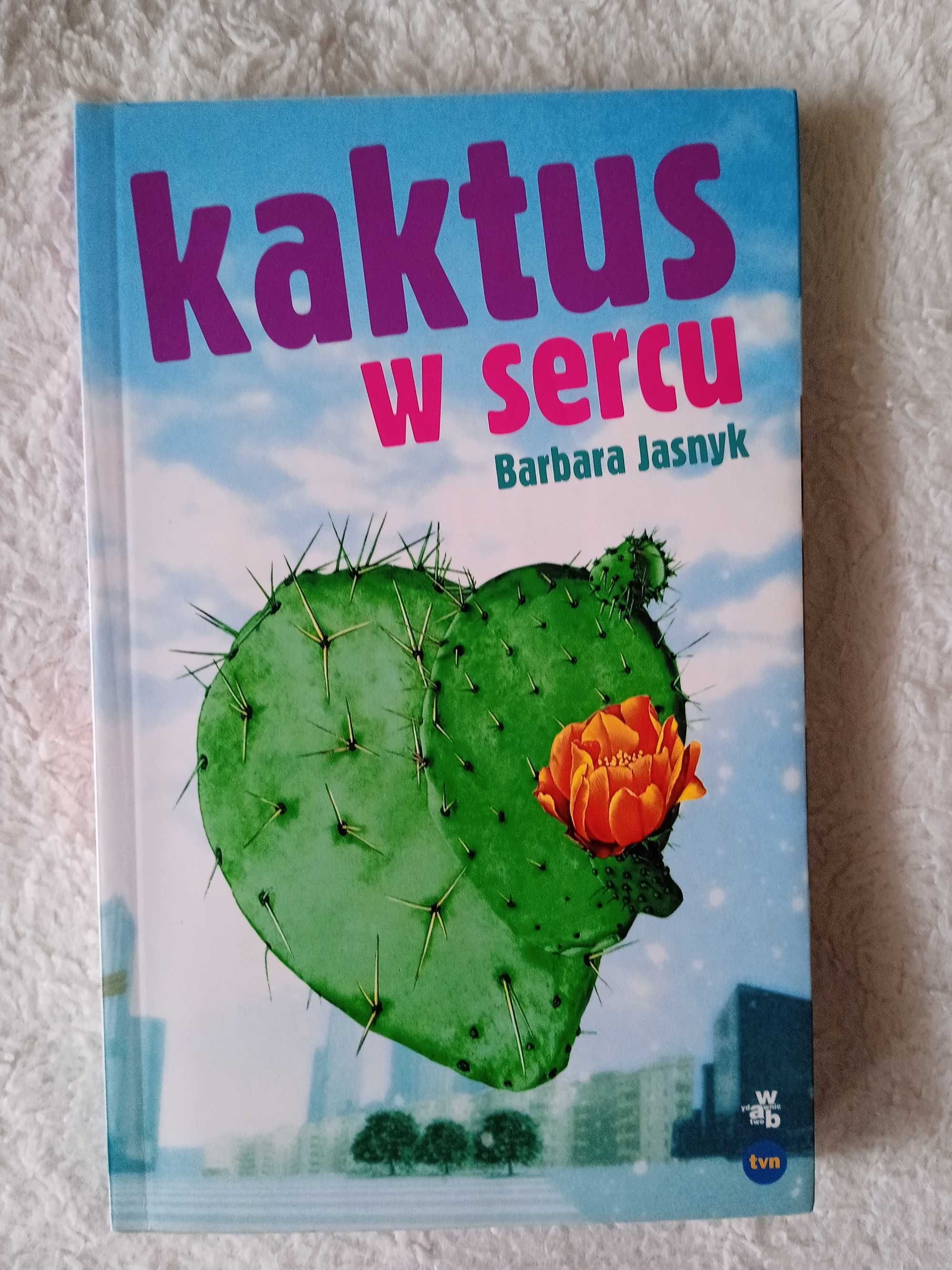 Kaktus w sercu - Barbara Jasnyk