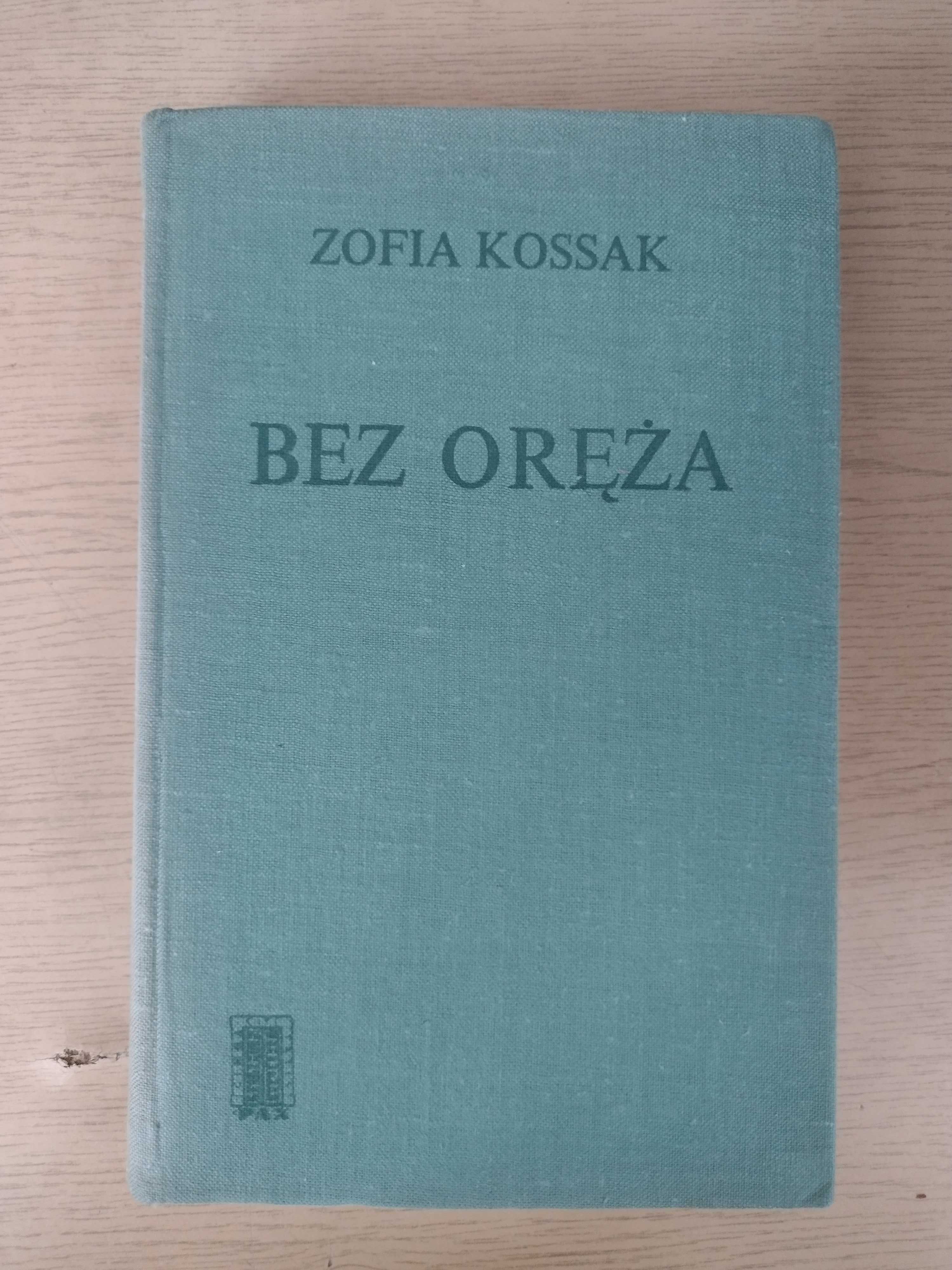 Zofia Kossak Bez oręża t. 1-2 1969*
