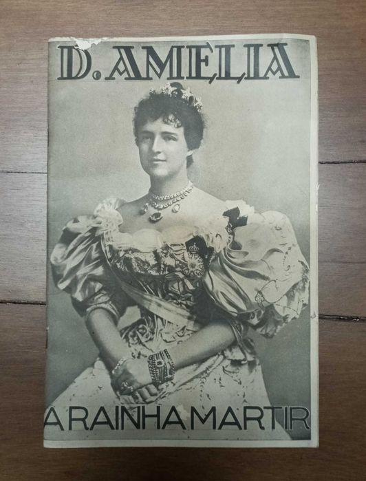 Antigo opúsculo D. Amélia A Rainha Mártir
