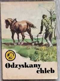 Odzyskany chleb, książka z serii Żółtego Tygrysa, '86 [#200]