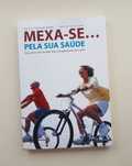 Livro: 'Mexa-se...Pela Sua Saúde'  de Dr. J. L. Themudo Barata
